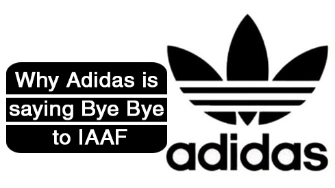 Why Adidas is saying Bye Bye to IAAF